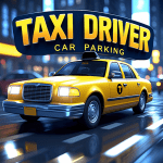 Taxi Driver Car Parking Game MOD Unlimited Money 8.0